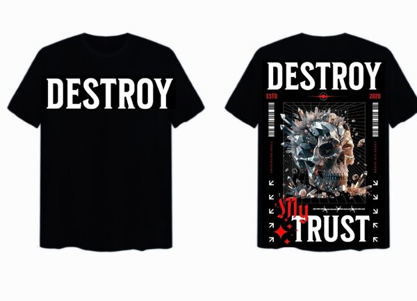T-shirt "Destroy My Trust"