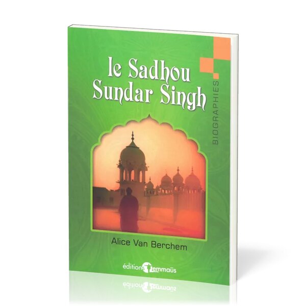 Biographie du Sadhu Sundar Singh