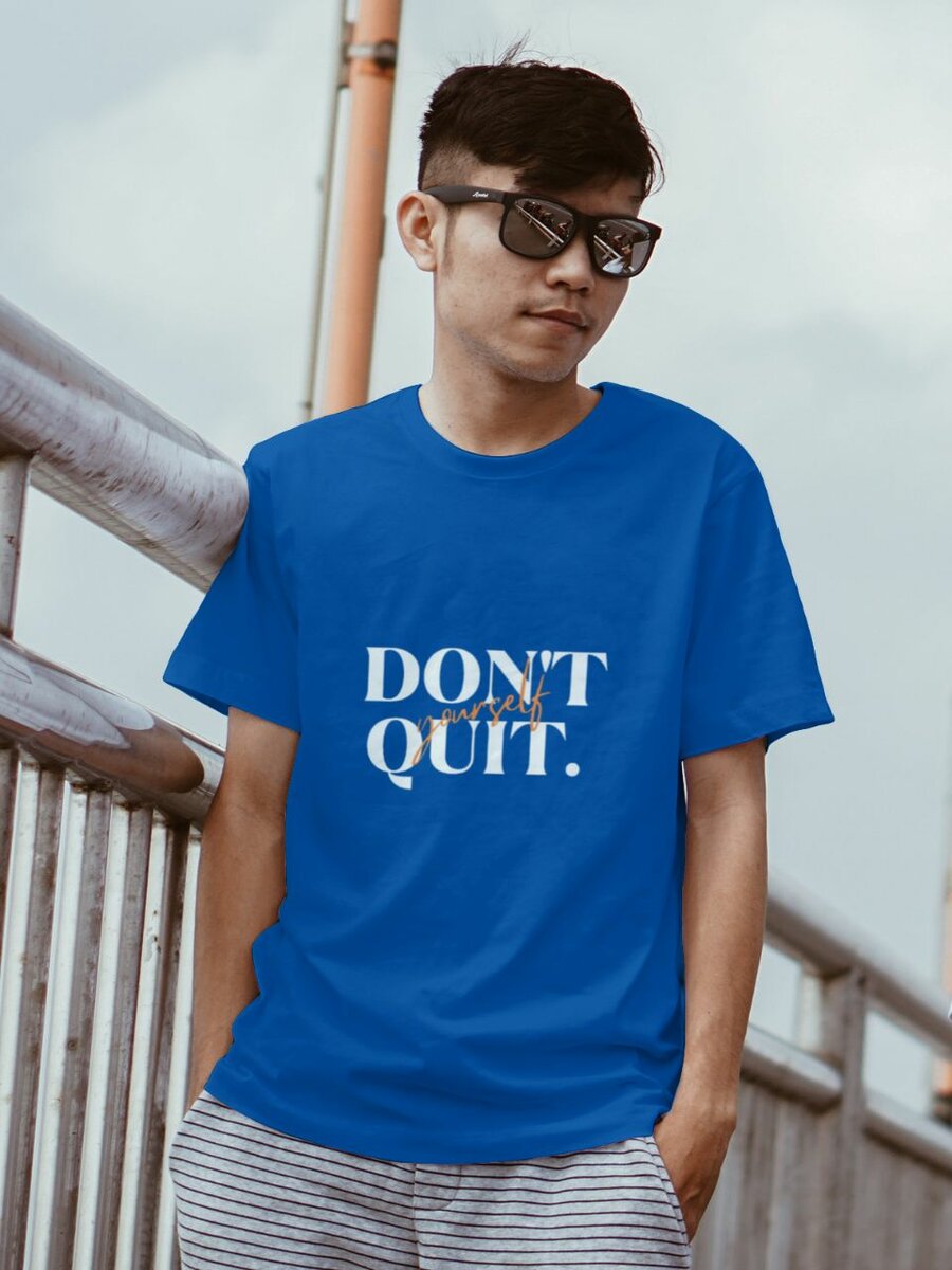 Don't Quit Yourself T-shirt