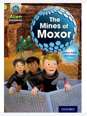Alien Adventures: The Mines Of Moxor / 6years+