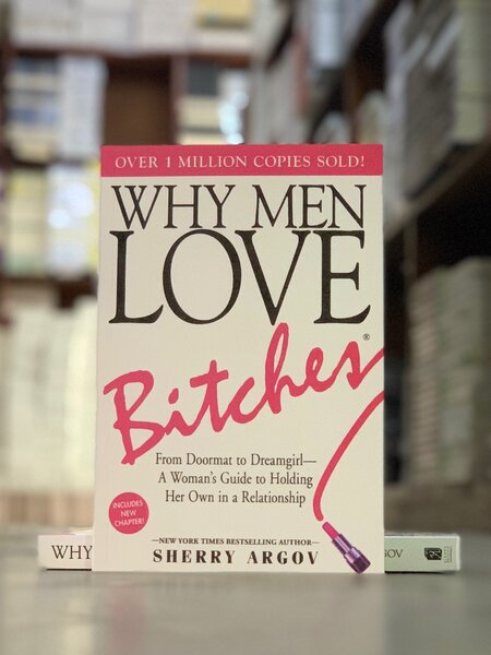 Why Men Love Bitches_Why Men Marry Bitches