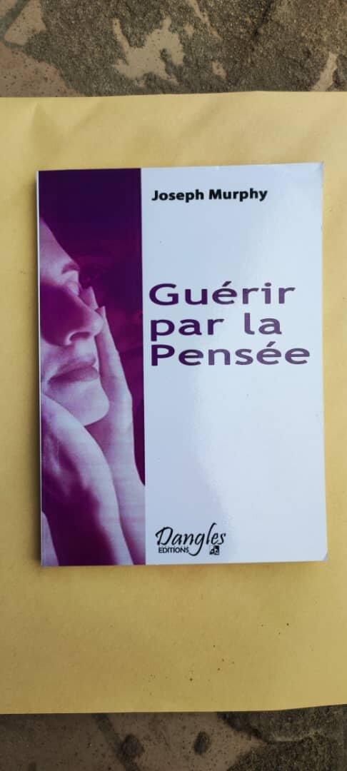 Guérir par la Pensée - Joseph Murphy