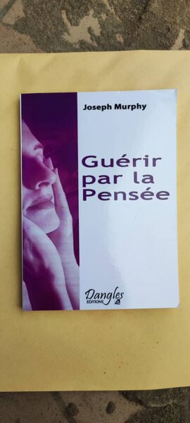 Guérir par la Pensée - Joseph Murphy