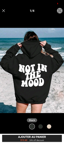 Sweat à Capuche "Not in the Mood"
