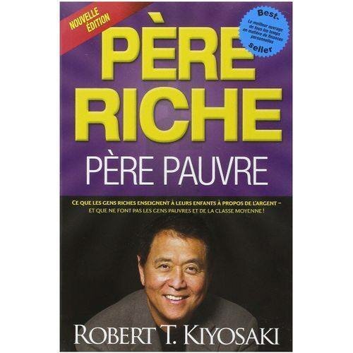 Pere Riche Pere Pauvre - ROBERT KIYOSAKI