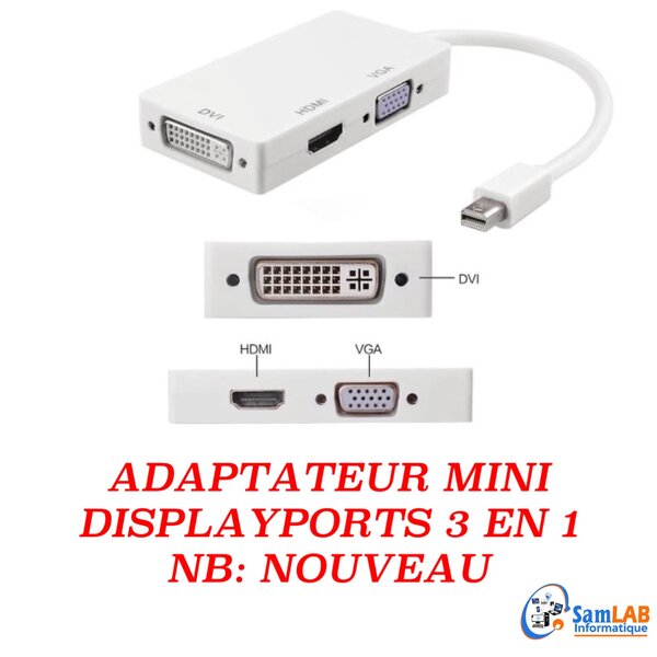 Adaptateur Mini DisplayPort 3 en 1, vga /dvi/HDMI