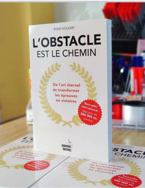 L'Obstacle est le Chemin