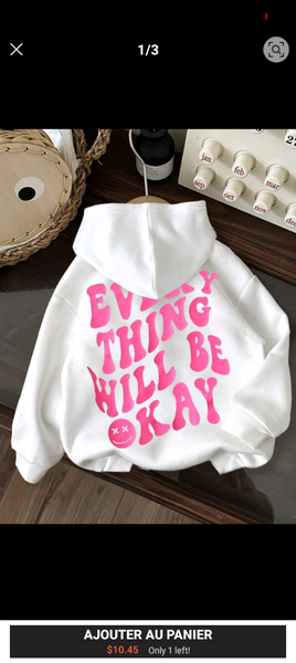 Sweat à capuche "Everything Will Be Okay"