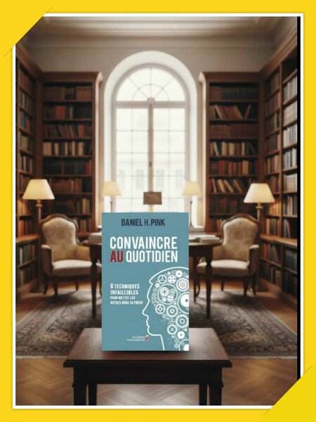 Convaincre au Quotidien