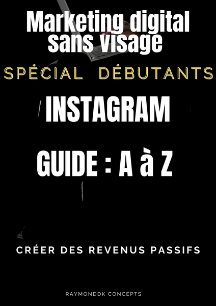 Instagram : Marketing digital sans visage Guide A à Z