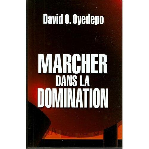 Marcher dans la Domination