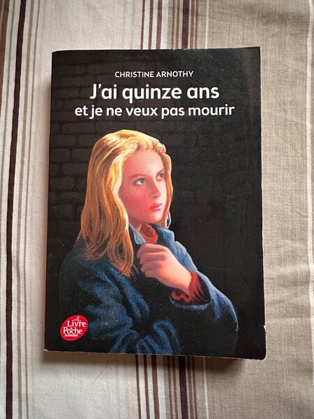 Jai quinze ans et je ne veux pas mourir- CHRISTINE ARNOTHY