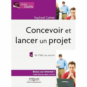 Guide: Concevoir et lancer un projet