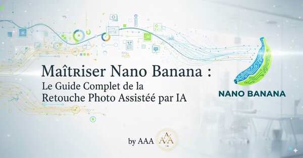 Maîtriser Nano Banana Guide