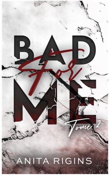 Bad for me - tome 2