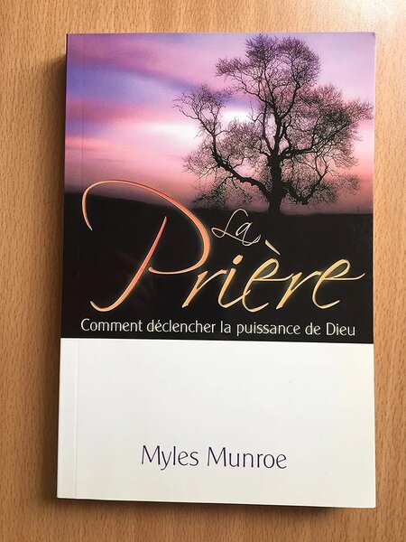 La Prière: Puissance de Dieu