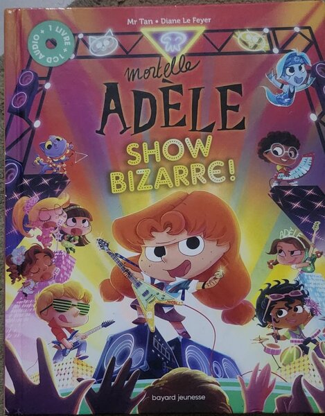 Mortelle Adèle: Show Bizarre