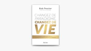 Changez de Paradigme, Changez de Vie