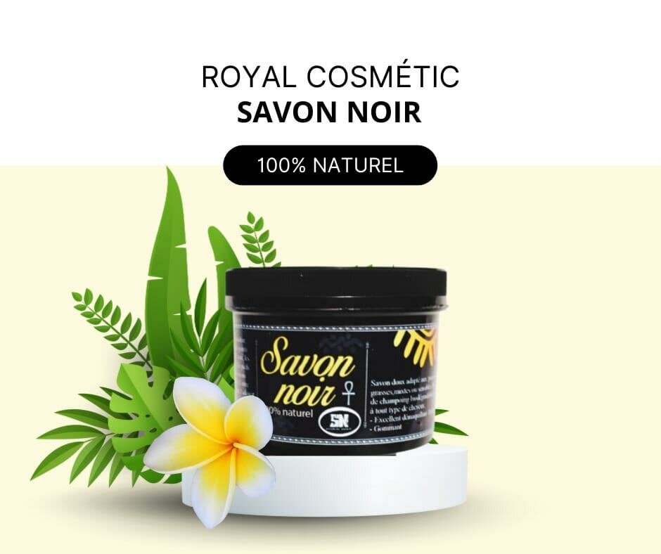 SAVON NOIR DE ROYAL COSMÉTIK