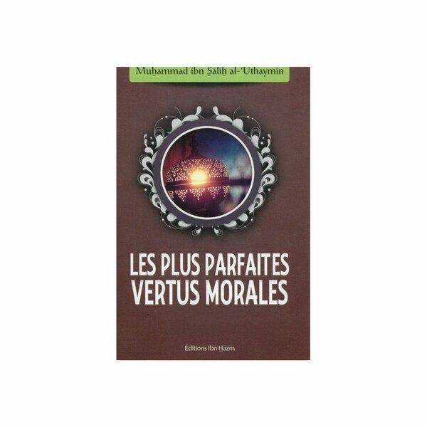 Les Plus Parfaites Vertus Morales