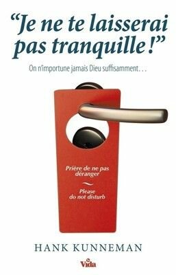 “Je ne te laisserai pas tranquille”