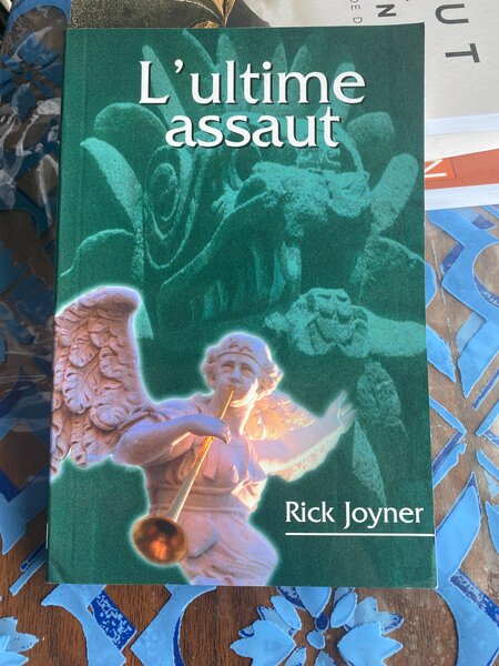 L'ultime assaut - Rick Joyner