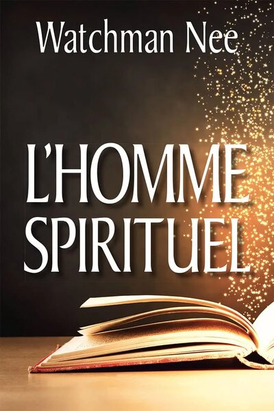 L'Homme Spirituel de Watchman Nee