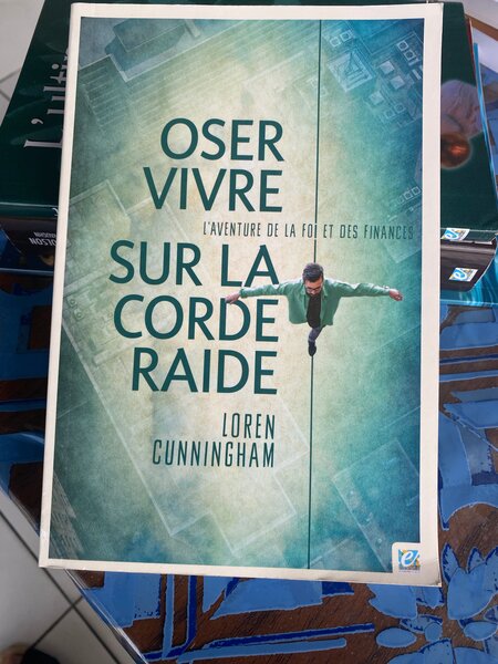 Oser Vivre sur la Corde Raide